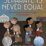 Book cover: Separate Is Never Equal